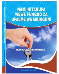 Nami Nitakupa Wewe Funguo Za Ufalme Wa Mbinguni by Rev Allen Adam Mbiso