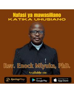 Nafasi ya mawasiliano katika mahusiano by Rev Dr E Mlyuka