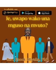 Je uwapo wako una mvuto na mguso by Rev Dr Enock E Mlyuka